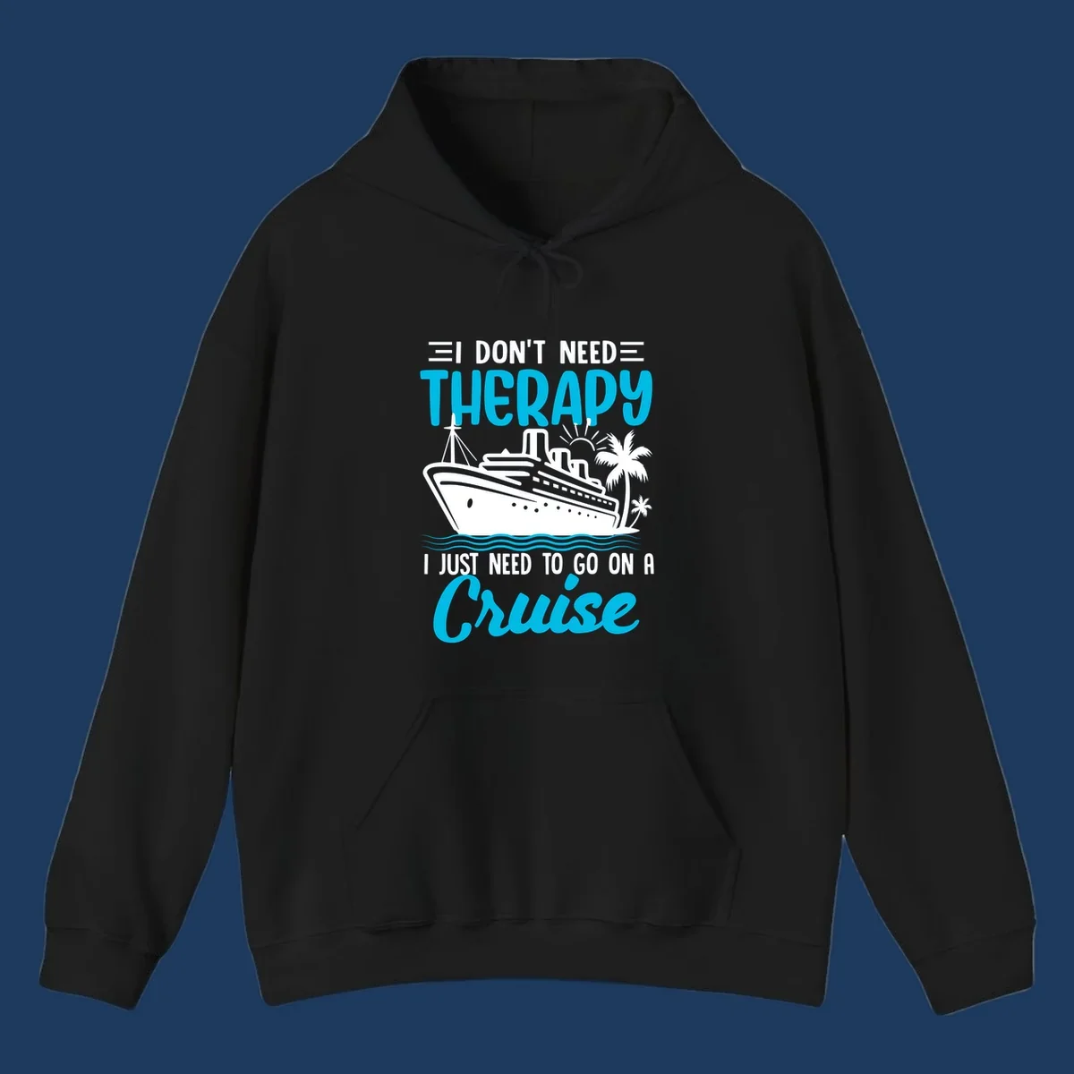 Therapy cruise vacation design with ship, waves, and palm trees with humorous text about needing a cruise