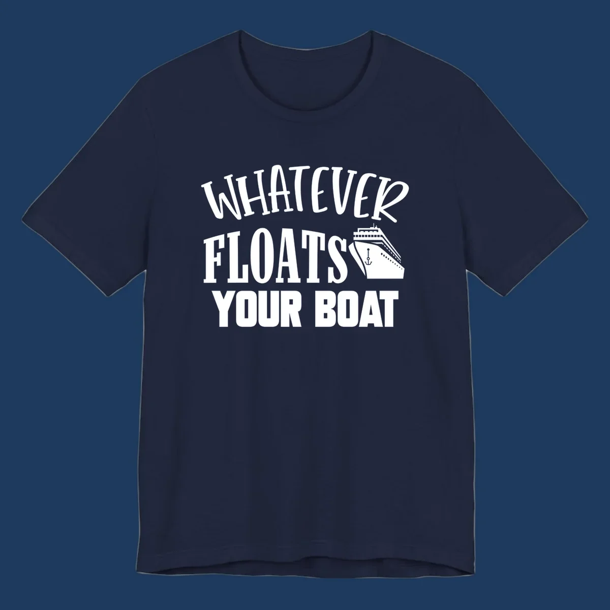 White text reading 'Whatever Floats Your Boat' with a cruise ship and anchor illustration on gray background
