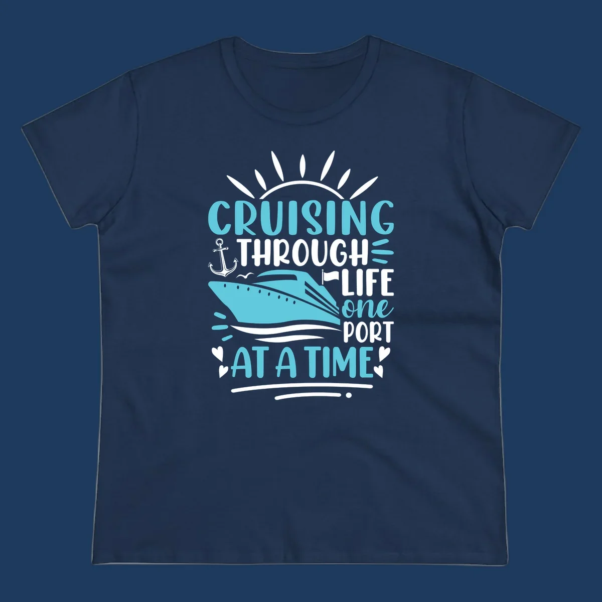 Cruise ship with anchor and sun rays design featuring text 'Cruising Through Life One Port At A Time' in turquoise and white on gray background
