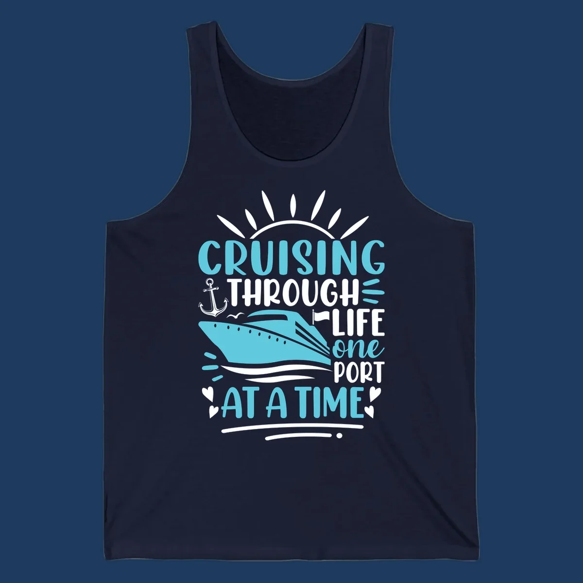 Cruise ship with anchor and sun rays design featuring text 'Cruising Through Life One Port At A Time' in turquoise and white on gray background
