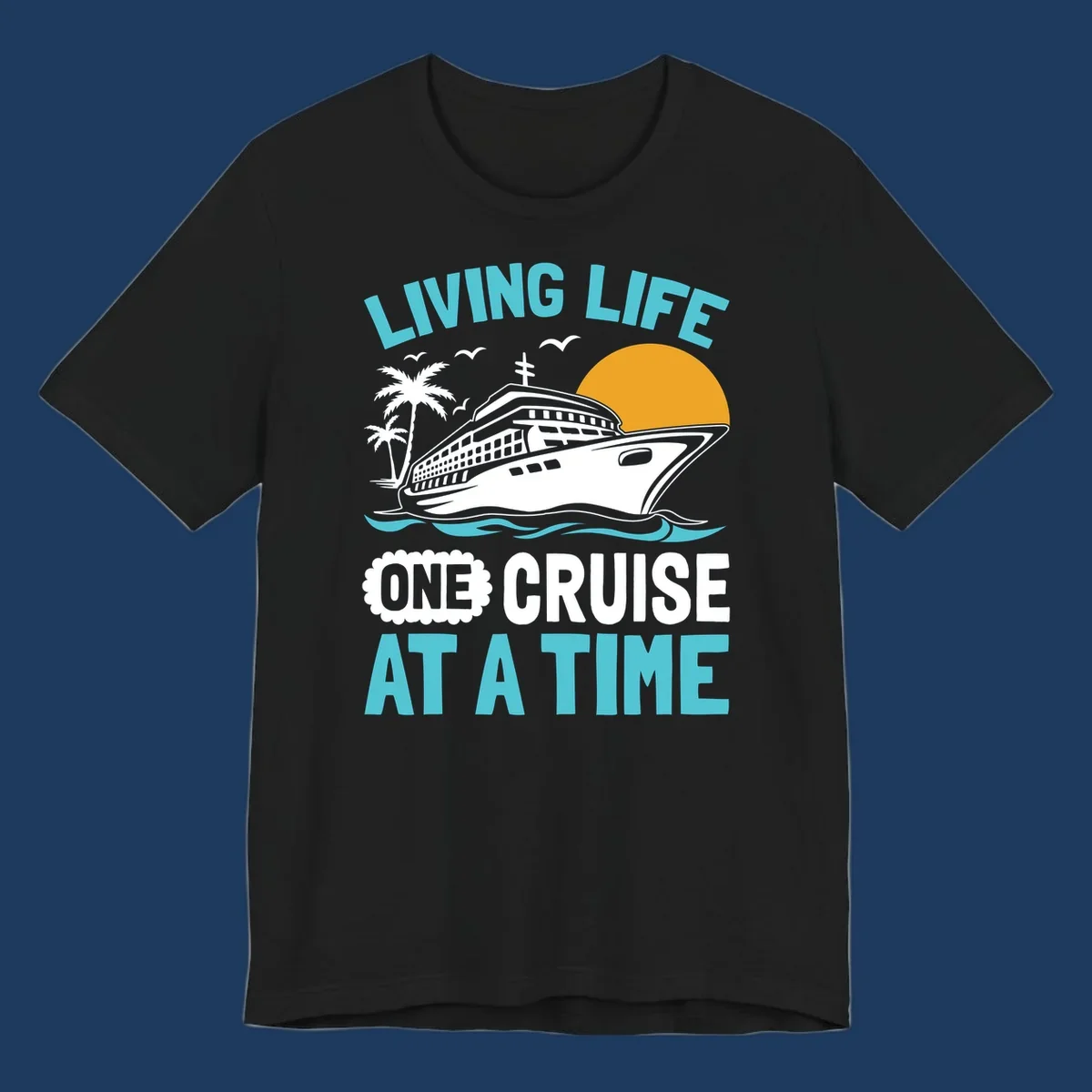 Retro cruise ship illustration with sunset, palm trees, and waves, featuring 'Living Life One Cruise At A Time' text.