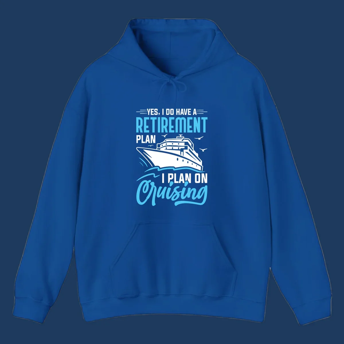 Cruise ship on ocean waves with text 'Yes, I do have a retirement plan I plan on cruising' design