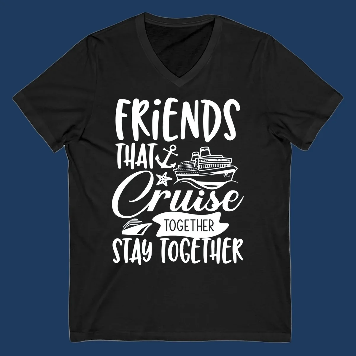White nautical design with cruise ship, anchor and starfish illustrating 'Friends That Cruise Together Stay Together' text on gray background