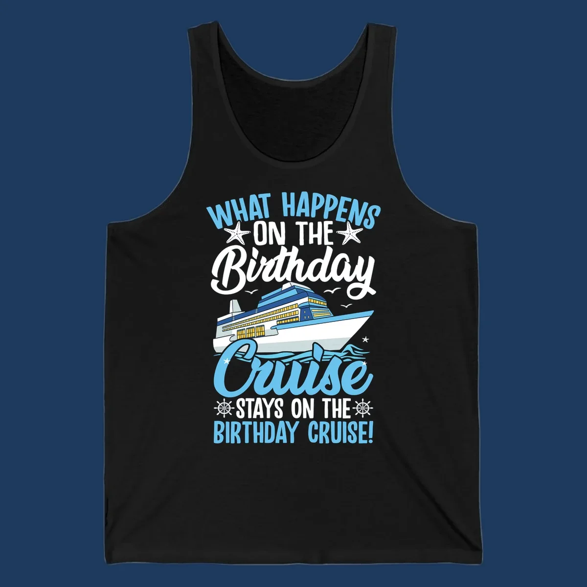 Birthday cruise stays design with cruise ship, starfish, waves, and humorous text on gray background