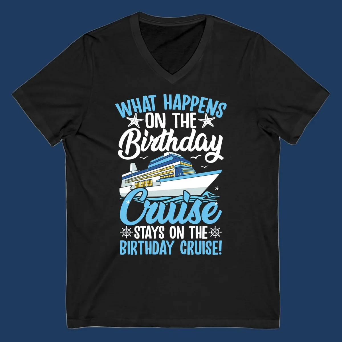 Birthday cruise stays design with cruise ship, starfish, waves, and humorous text on gray background