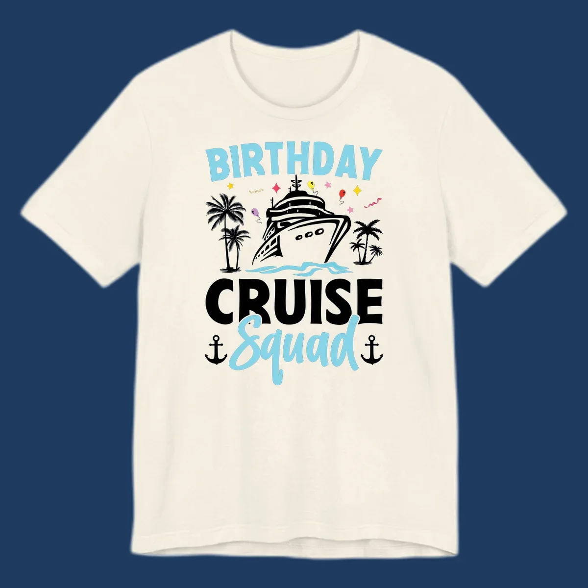 Birthday cruise squad design with ship, palm trees, balloons, stars, and nautical elements on gray background