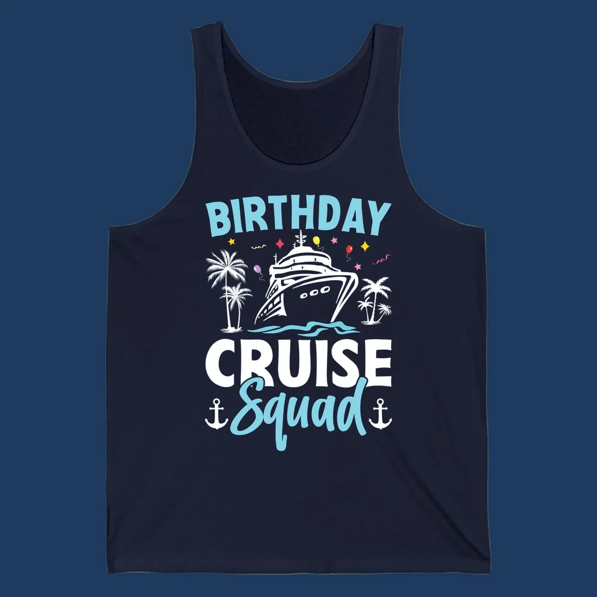 Birthday cruise squad design with ship, palm trees, balloons, stars, and nautical elements on gray background