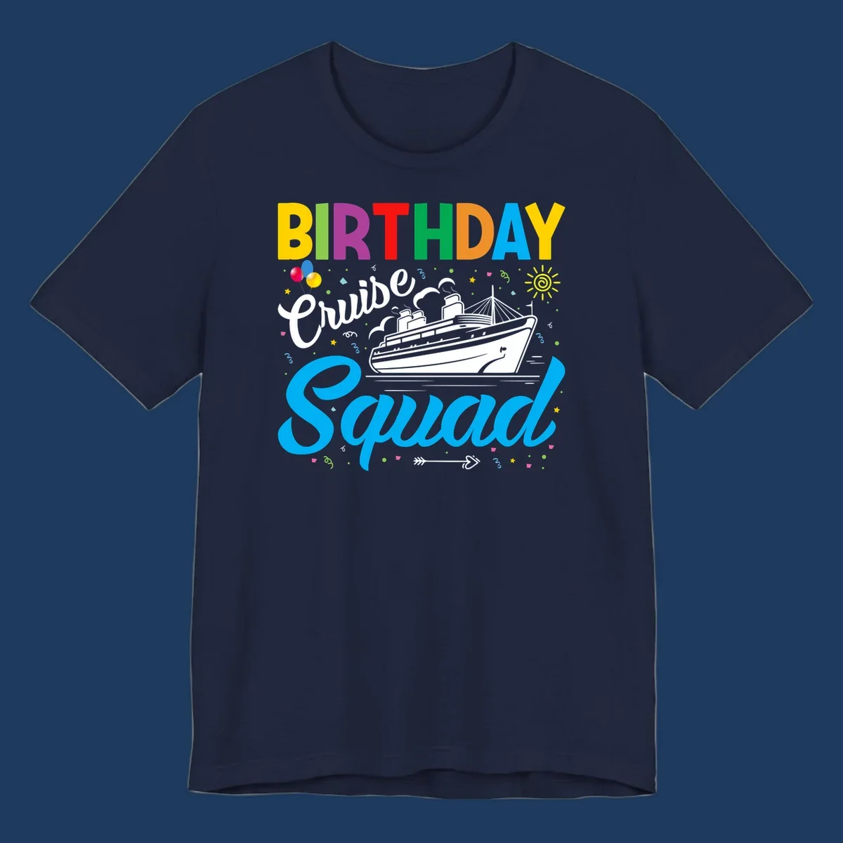 Colorful birthday cruise squad design with cruise ship, balloons, sun, and celebratory elements on gray background