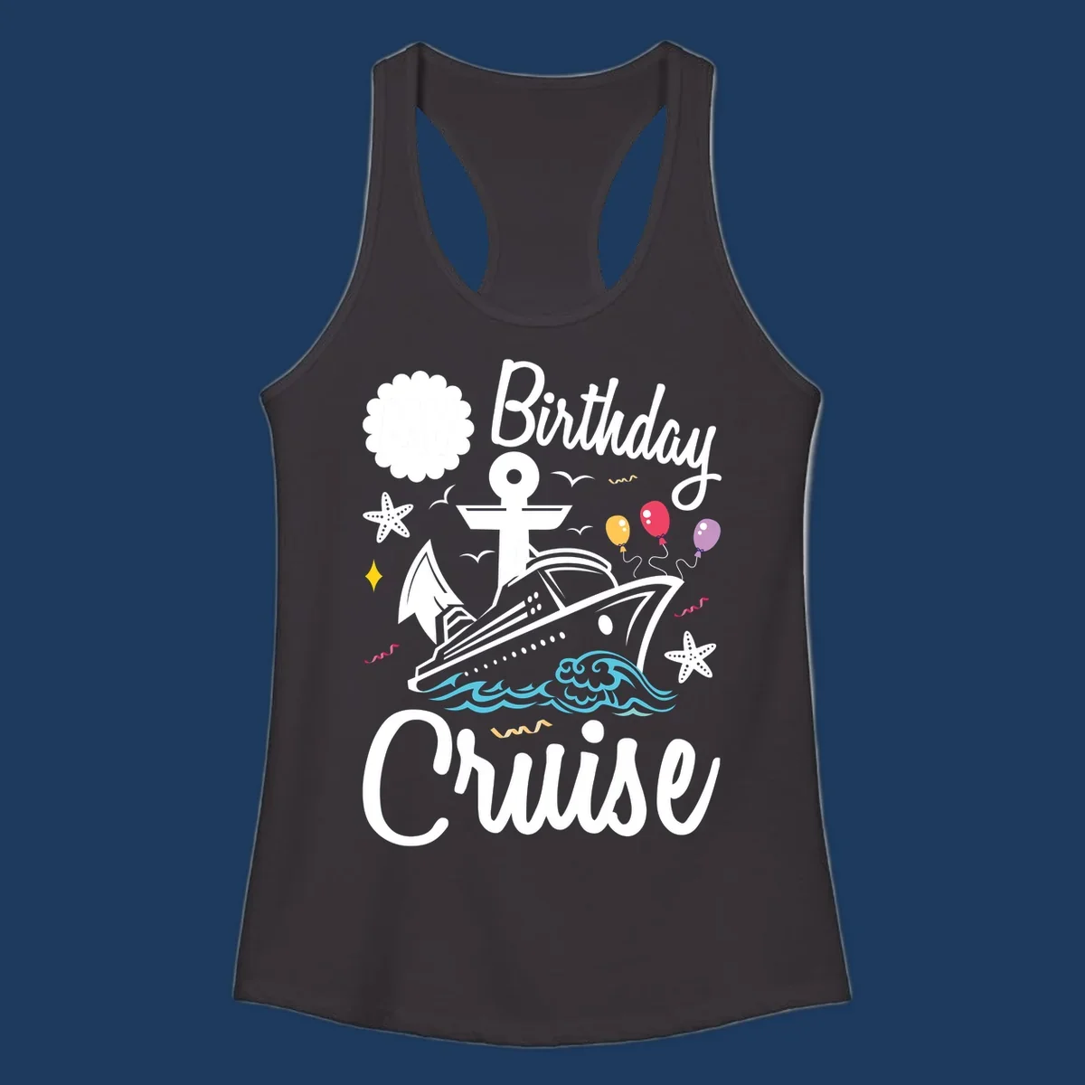 Nautical birthday cruise illustration with ship, anchor, waves, balloons, and starfish on gray background