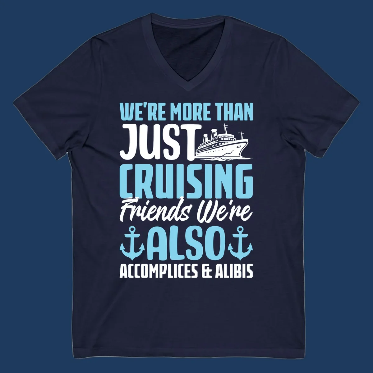 Cruise accomplices and alibis design with cruise ship illustration and bold text about vacation friends