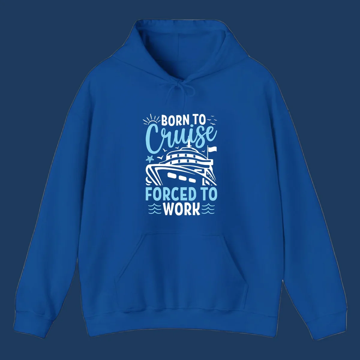 Illustration of a cruise ship with sun, starfish, and waves with text reading 'Born To Cruise Forced To Work'