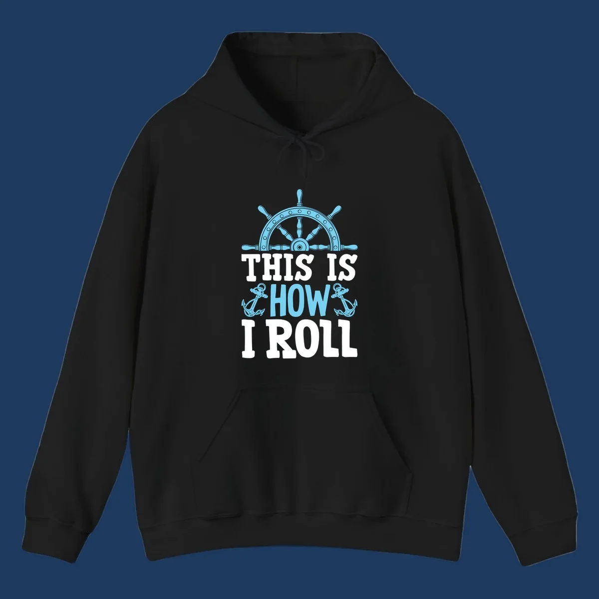 Nautical design with ship's wheel and anchors with text 'This Is How I Roll' celebrating cruise vacation lifestyle