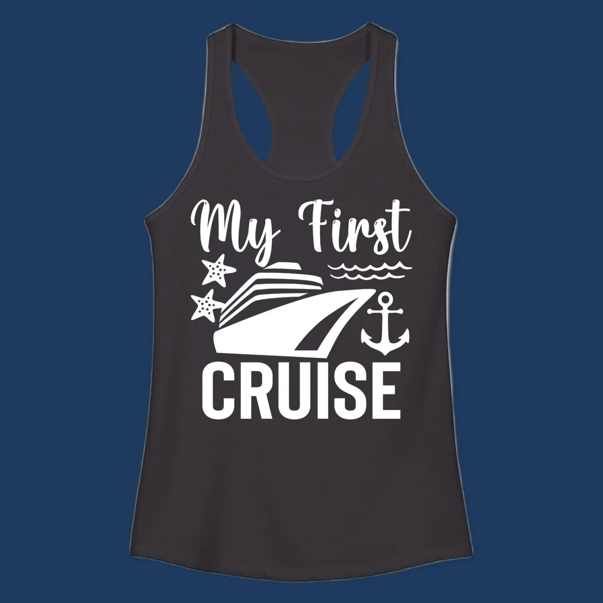 My First Cruise nautical design with cruise ship, starfish, waves, and anchor on gray background