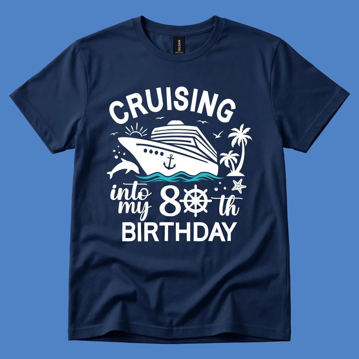 Nautical illustration of a cruise ship with ocean waves, dolphins, palm trees, starfish, and text reading 'Cruising into my 80th Birthday'