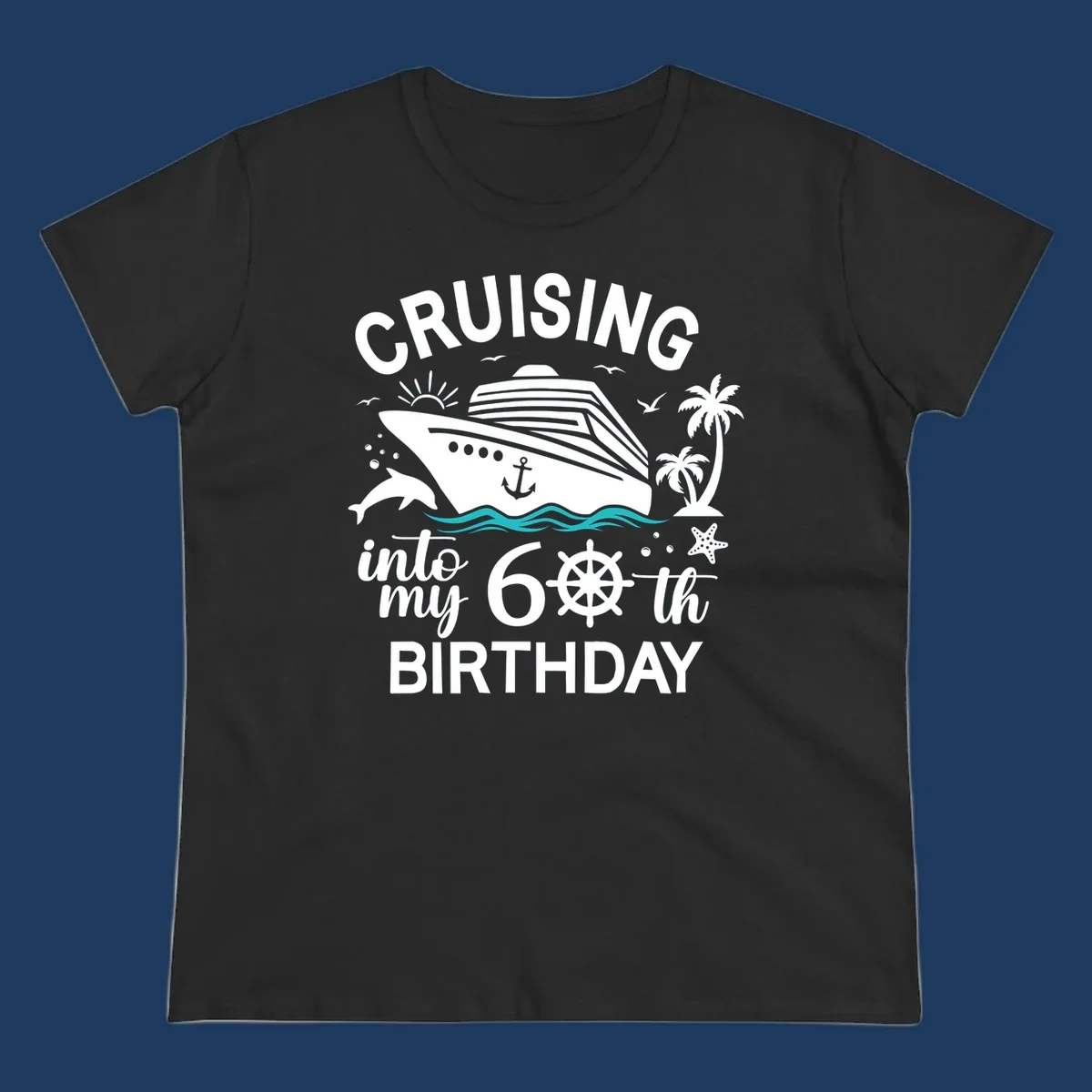Cruise ship illustration with 'Cruising into my 60th Birthday' text, nautical elements including ship's wheel, waves, and tropical scenery in white and teal on gray background.