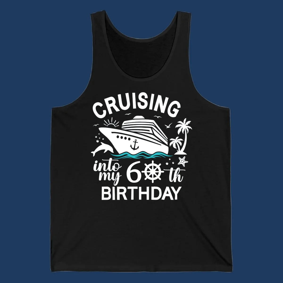 Cruise ship illustration with 'Cruising into my 60th Birthday' text, nautical elements including ship's wheel, waves, and tropical scenery in white and teal on gray background.