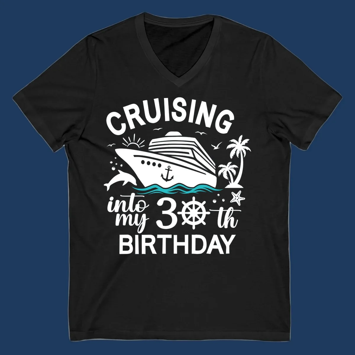 Cruising into my 30th birthday design with cruise ship, ocean waves, palm trees, dolphins, and nautical elements on gray background
