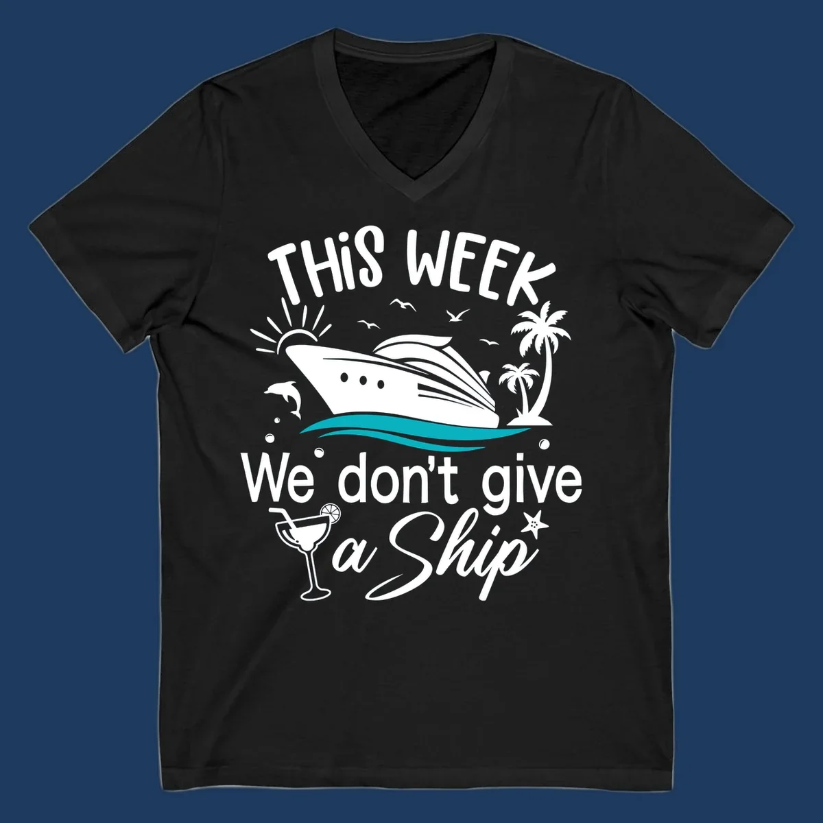 Illustration of a cruise ship with tropical elements and text reading 'This week we don't give a ship' for the we-dont-give-a-ship design
