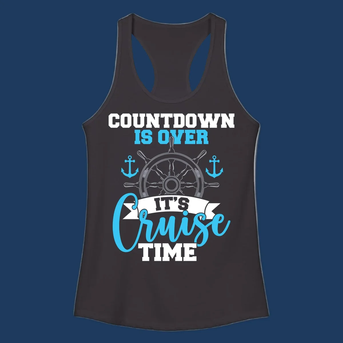 Nautical countdown-cruise-time design with ship's wheel, anchors, and text saying countdown is over it's cruise time