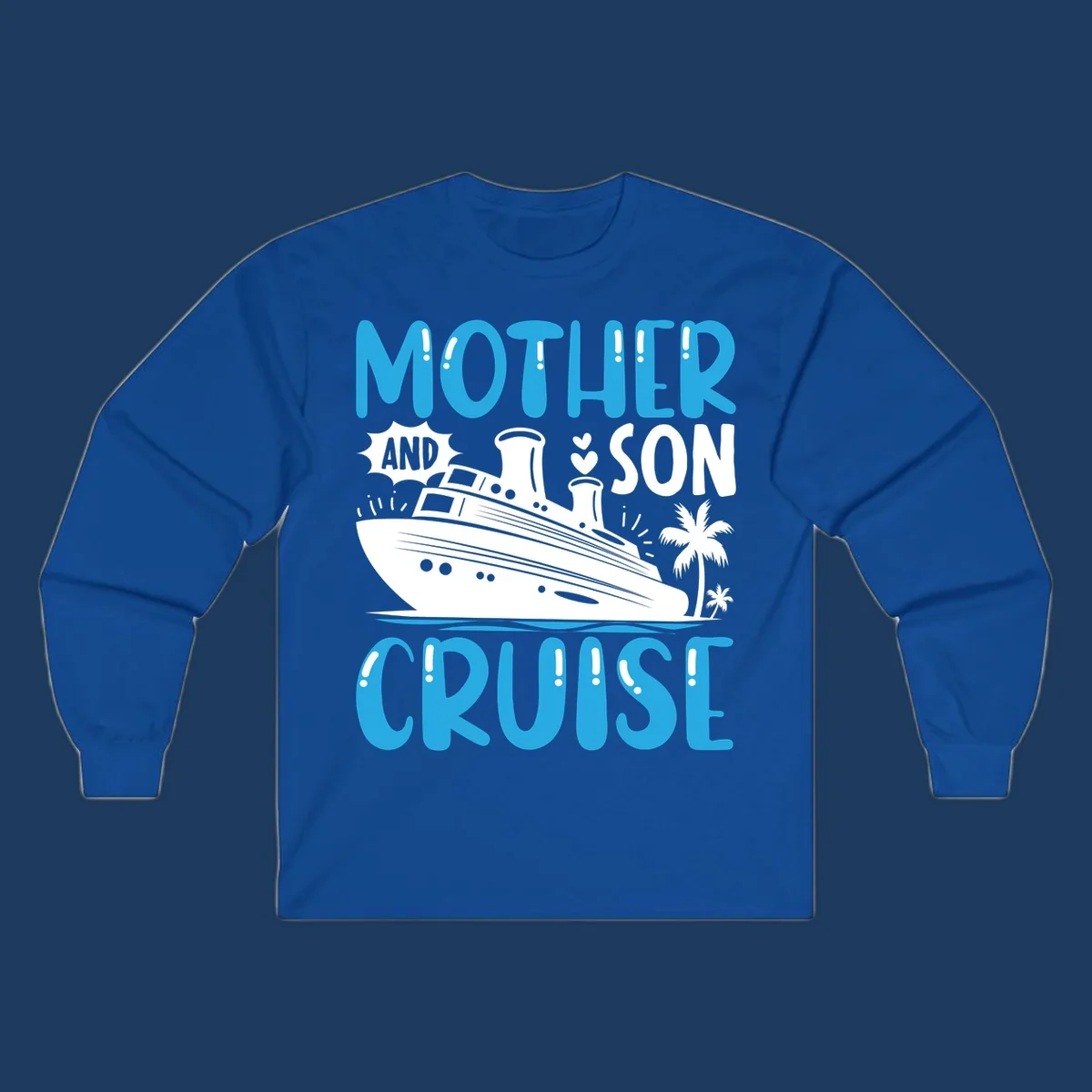 Cruise ship with palm trees and hearts, text reads Mother And Son Cruise in blue and white design