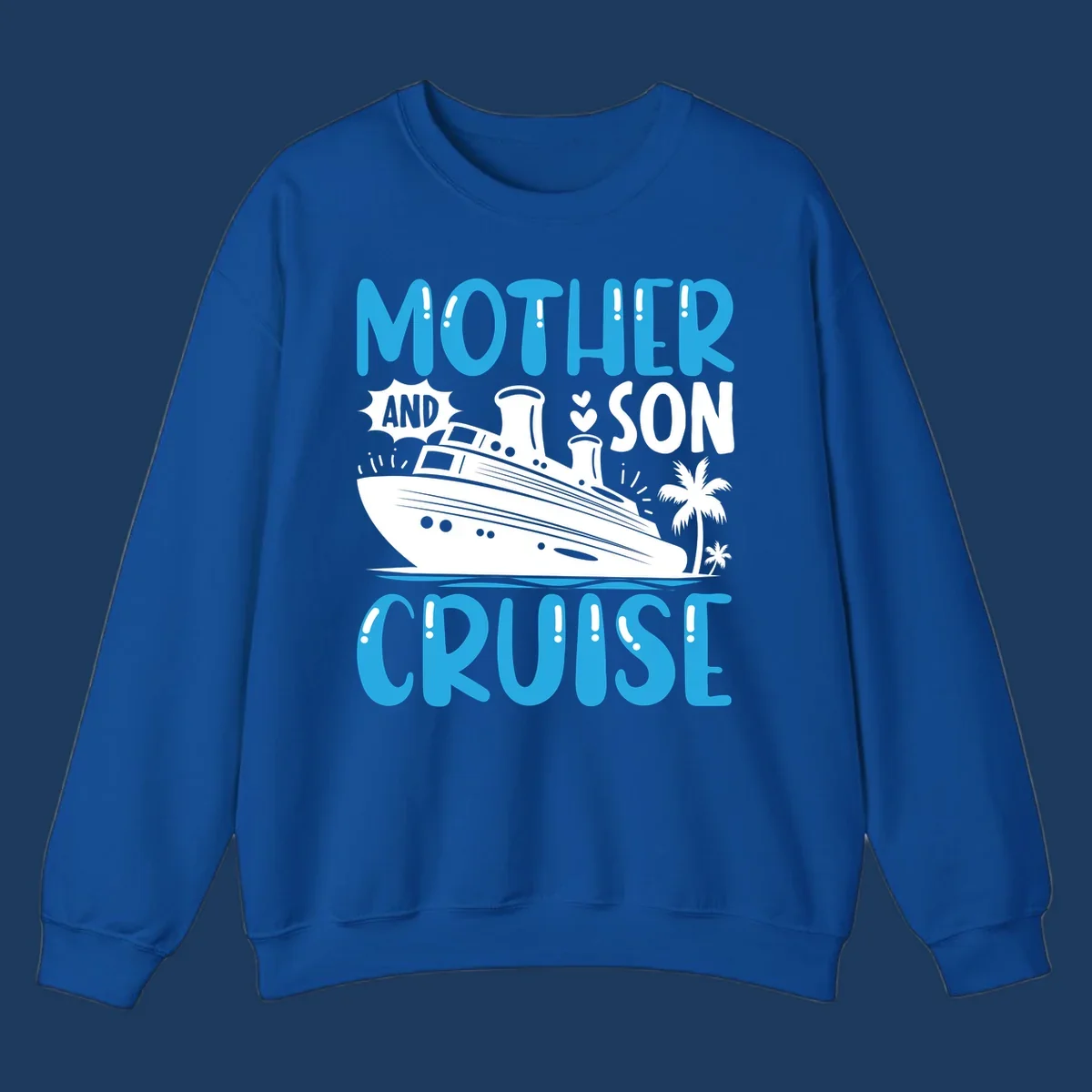 Cruise ship with palm trees and hearts, text reads Mother And Son Cruise in blue and white design