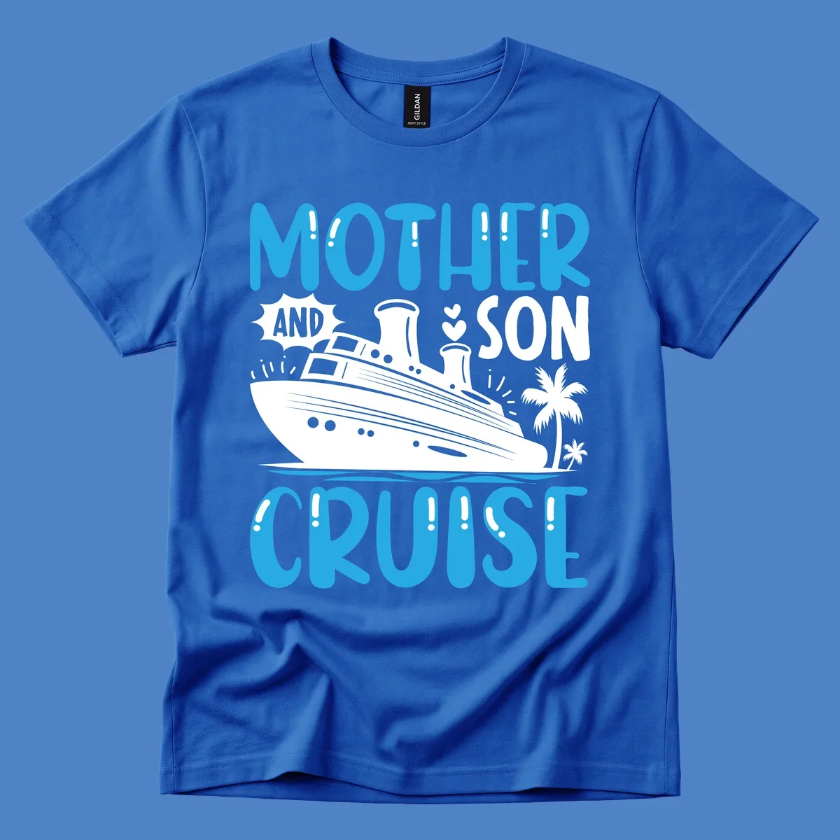 Cruise ship with palm trees and hearts, text reads Mother And Son Cruise in blue and white design
