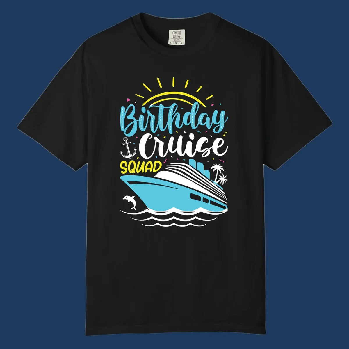 Colorful birthday cruise squad design with cruise ship, ocean waves, sun, anchor, dolphin, and palm trees on gray background