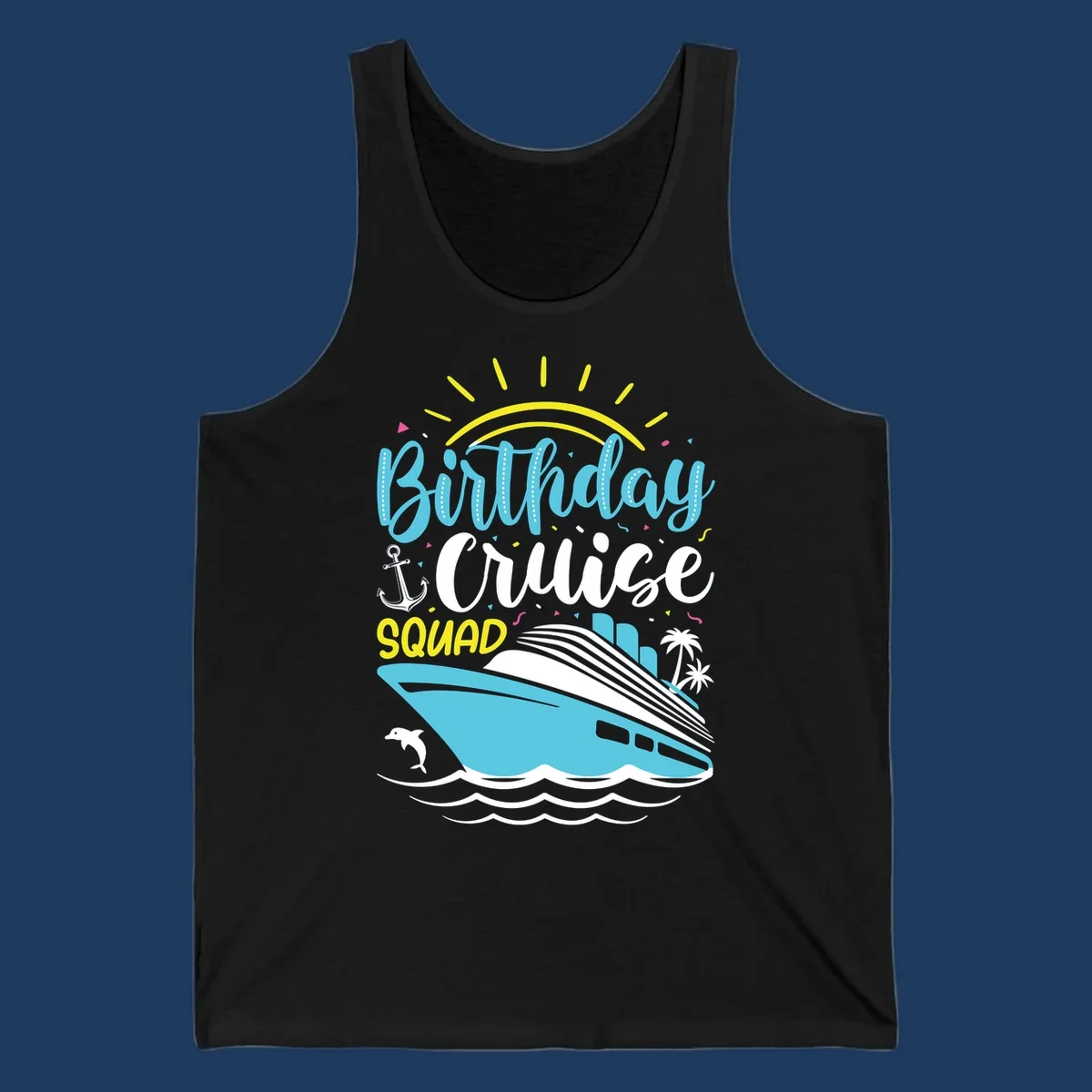 Colorful birthday cruise squad design with cruise ship, ocean waves, sun, anchor, dolphin, and palm trees on gray background