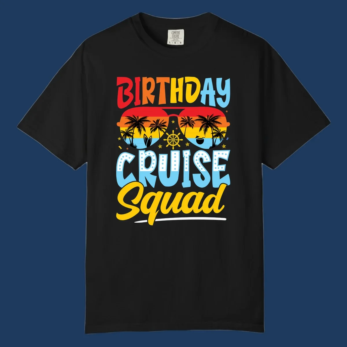 Birthday Cruise Squad design with tropical sunglasses, palm trees, ship wheel, and colorful text on gray background