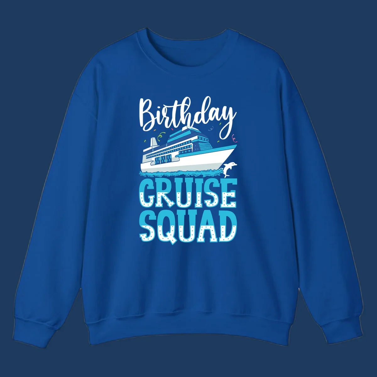 Birthday Cruise Squad design with large cruise ship, ocean waves, dolphin, and bold polka-dot text on gray background