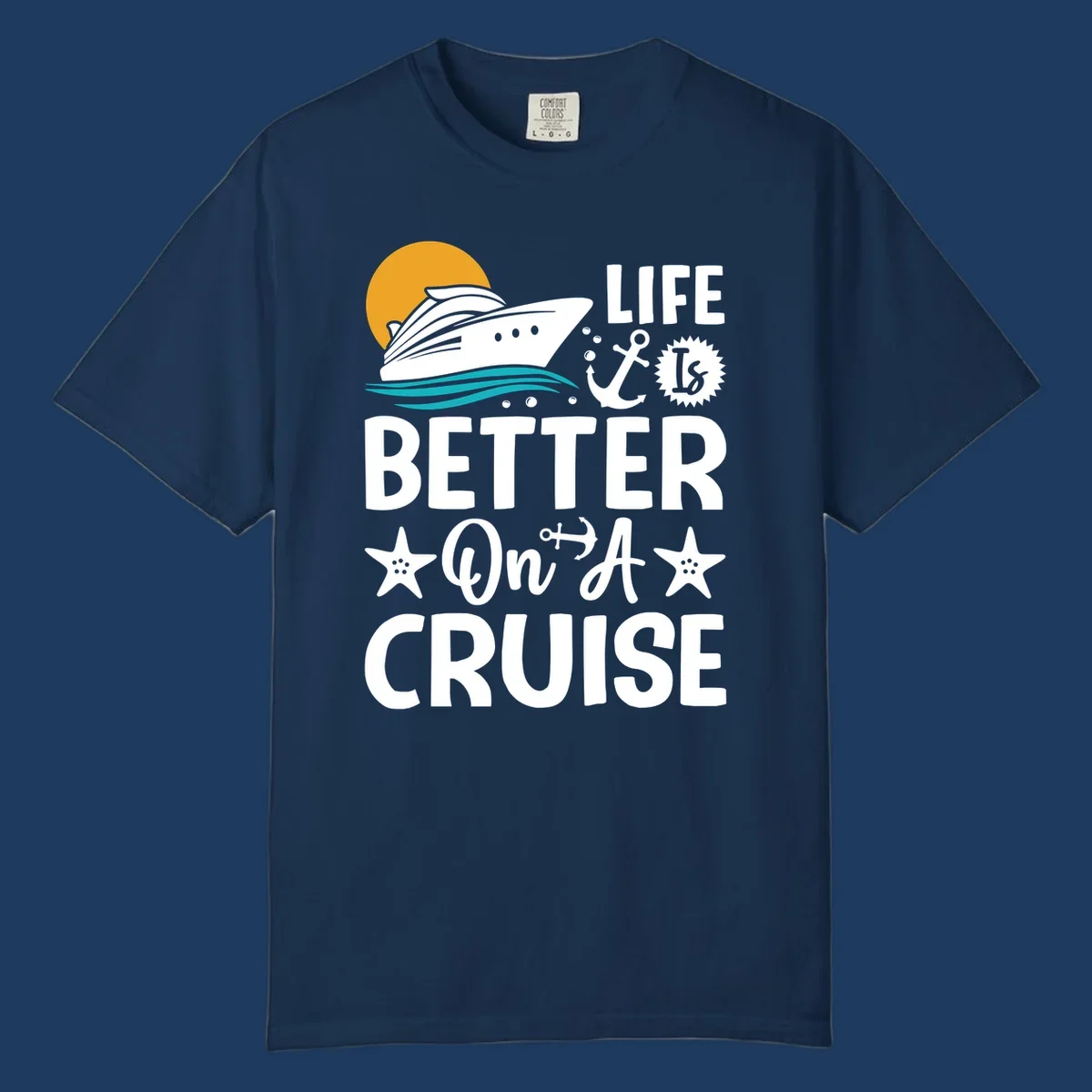 Cruise ship with sun and ocean waves illustration with 'Life Is Better On A Cruise' text and nautical anchor and starfish decorations