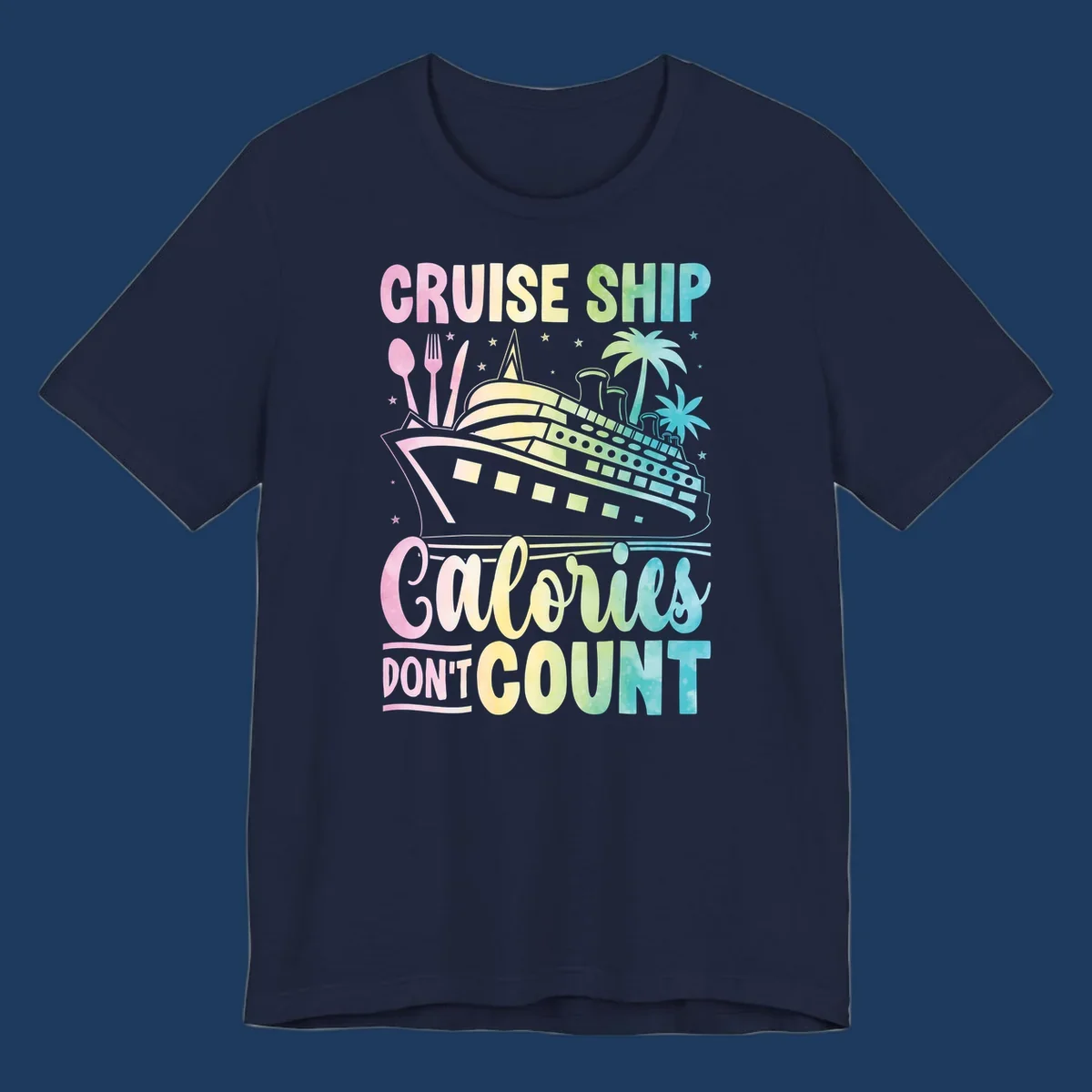 Colorful cruise ship illustration with dining utensils and palm trees, text reads 'Cruise Ship Calories Don't Count'