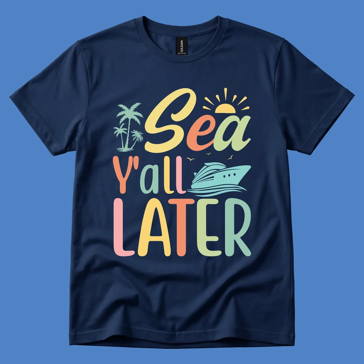 Colorful 'Sea Ya Later' text with palm trees, sun, cruise ship, and seagulls on gray background