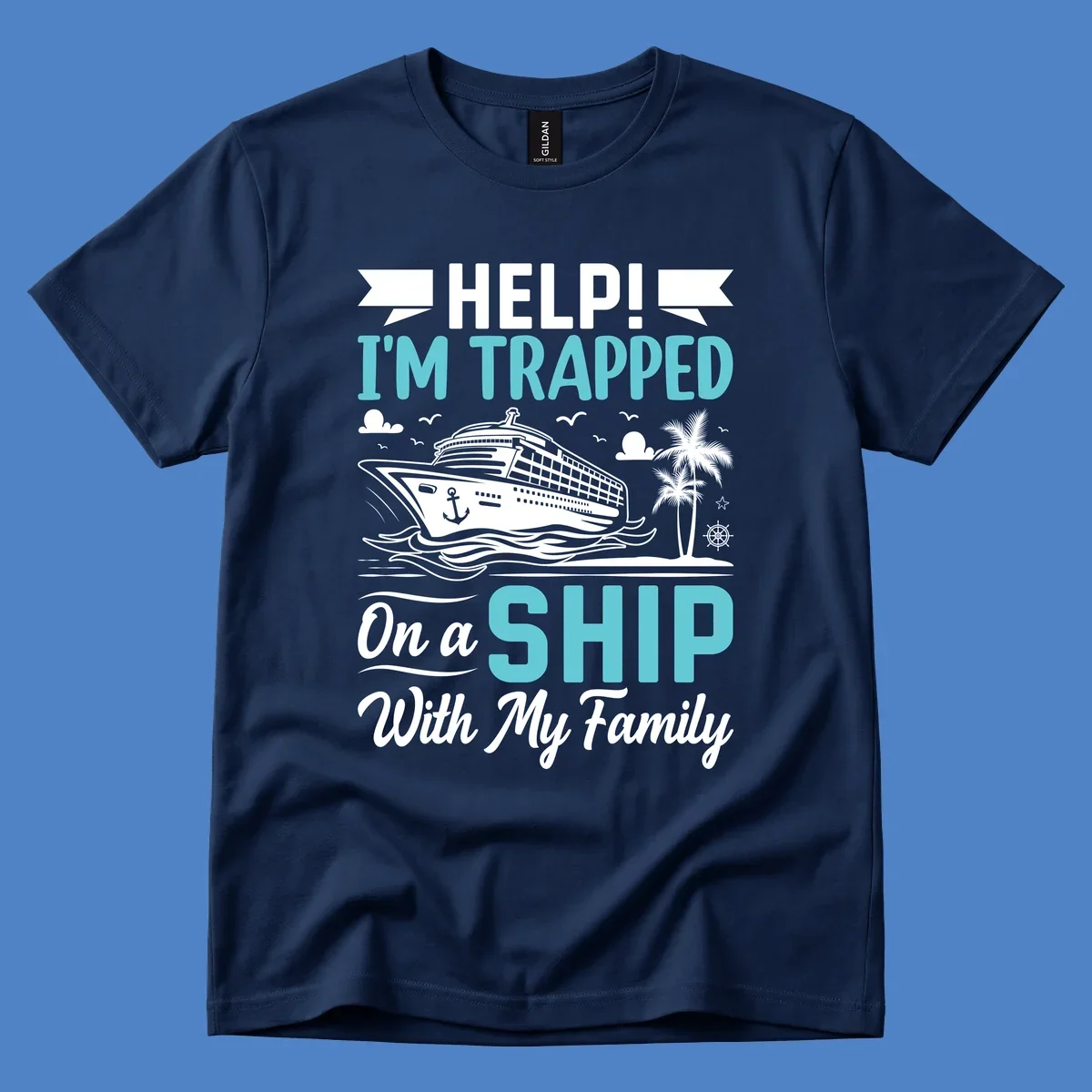 Humorous cruise design with ship, waves, and palm tree illustrating being trapped on a ship with family