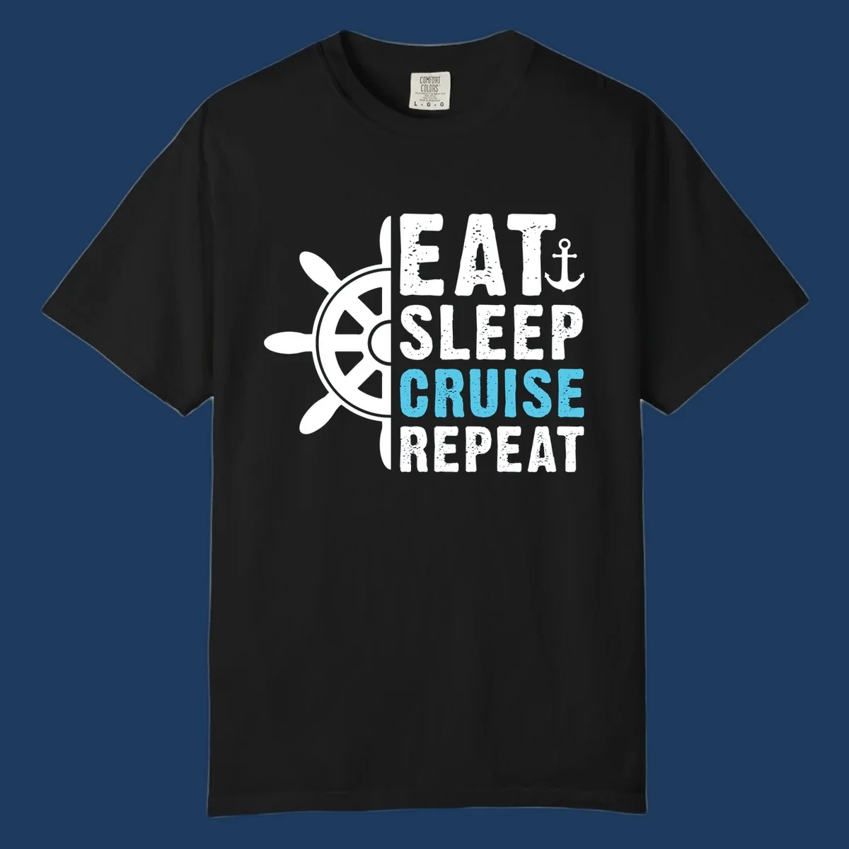 Eat sleep cruise repeat design with ship wheel and anchor icons in white and cyan blue text on gray background