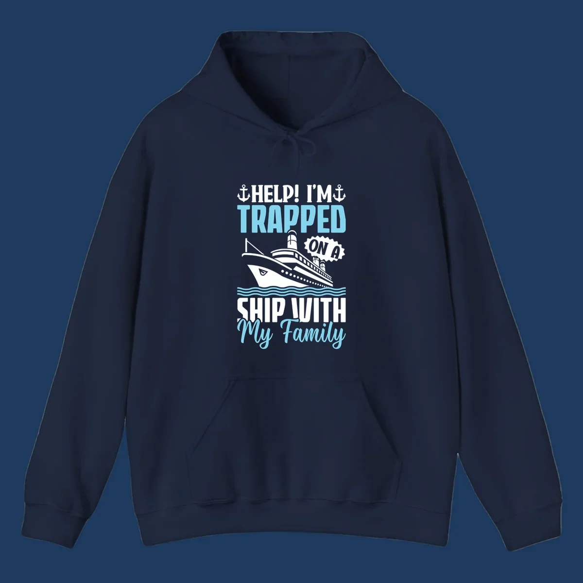 Humorous cruise ship design with text reading 'Help! I'm Trapped On A Ship With My Family' featuring nautical elements like anchors, lighthouse, and ocean waves.