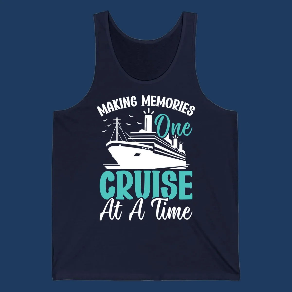 Vintage cruise ship illustration with text 'Making Memories One Cruise At A Time' in turquoise and white on gray background