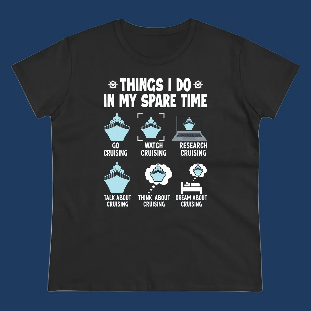 Humorous cruise obsessed activities design showing six ways to spend spare time thinking about cruising with ship illustrations