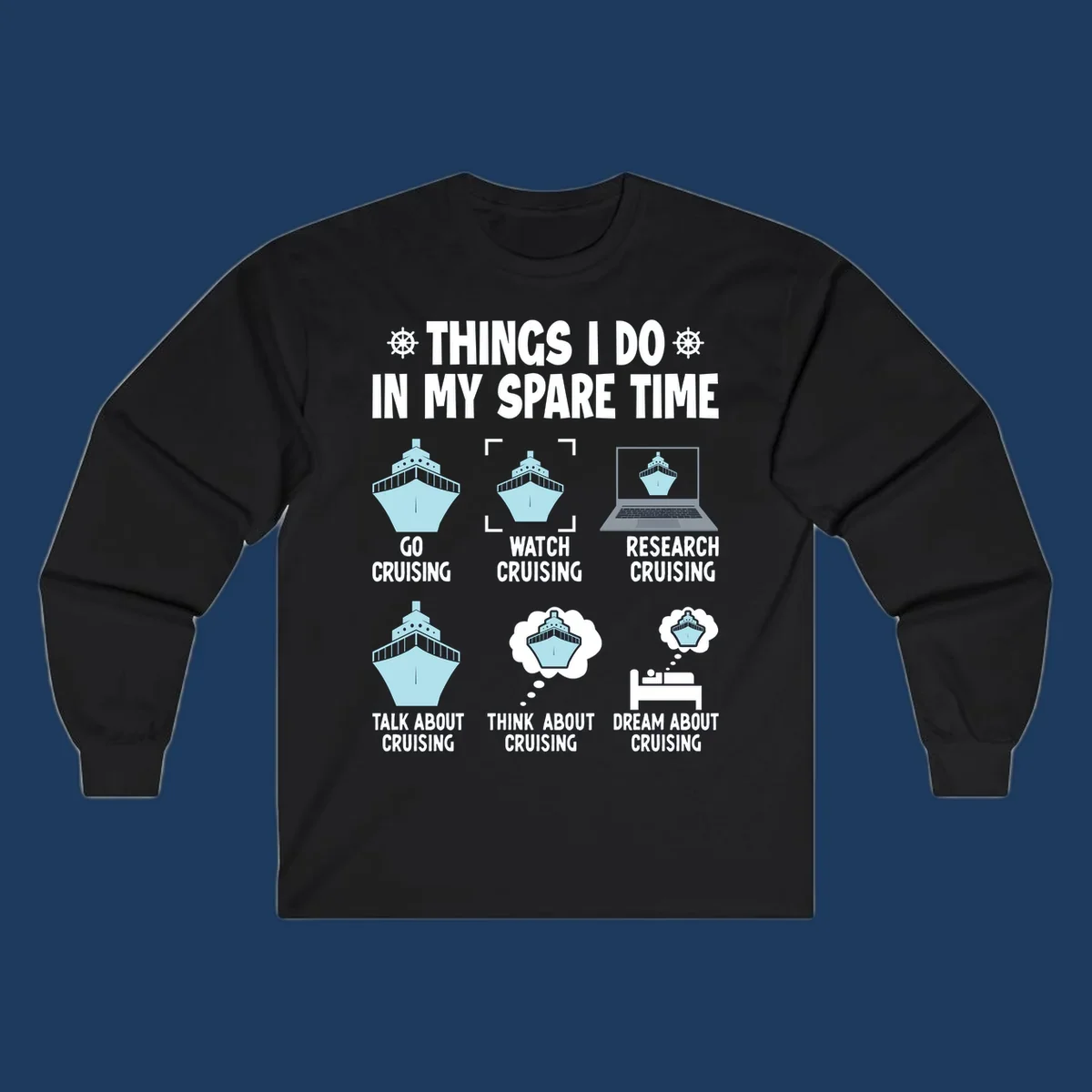 Humorous cruise obsessed activities design showing six ways to spend spare time thinking about cruising with ship illustrations