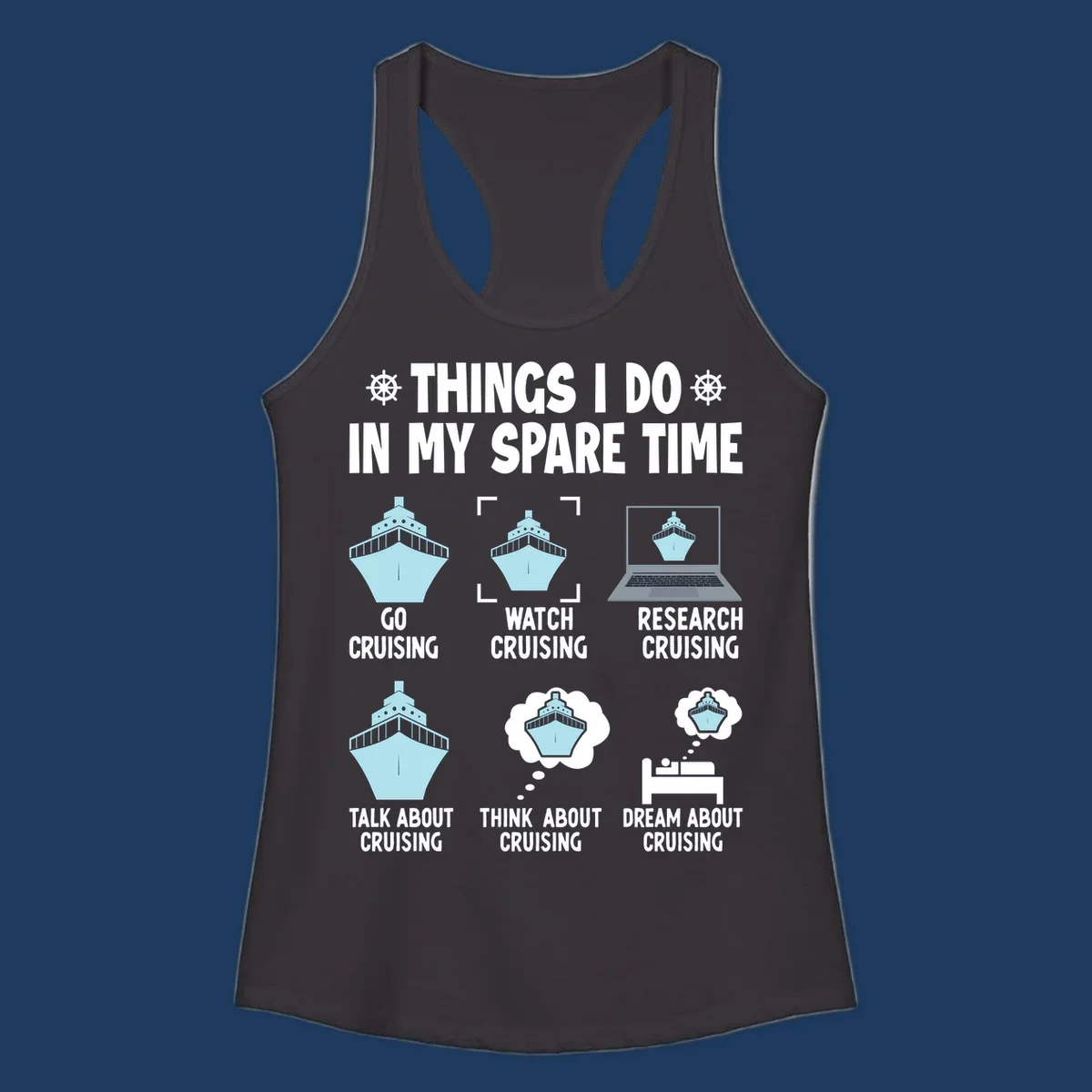 Humorous cruise obsessed activities design showing six ways to spend spare time thinking about cruising with ship illustrations
