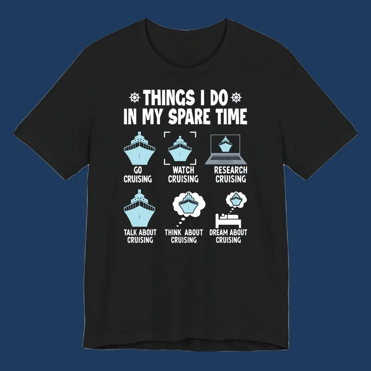 Humorous cruise obsessed activities design showing six ways to spend spare time thinking about cruising with ship illustrations