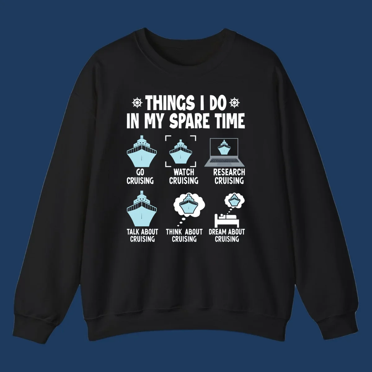 Humorous cruise obsessed activities design showing six ways to spend spare time thinking about cruising with ship illustrations