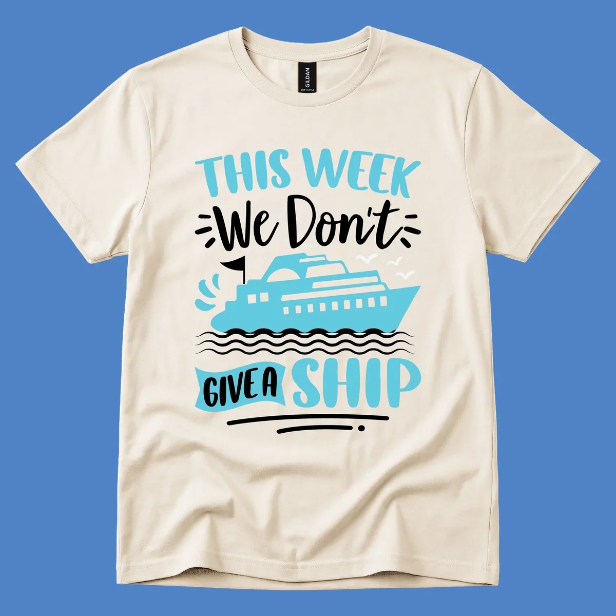Turquoise cruise ship on ocean waves with text 'We Don't Give A Ship' - funny cruise vacation design
