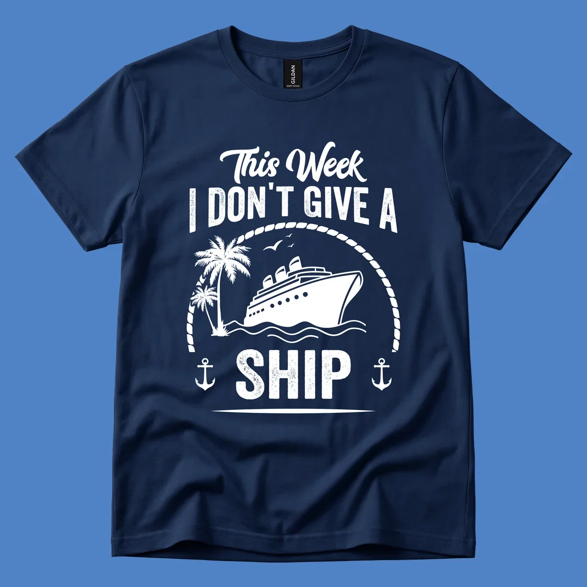 Nautical design with cruise ship and text 'This Week I Don't Give A Ship' featuring rope border, anchors, and palm tree