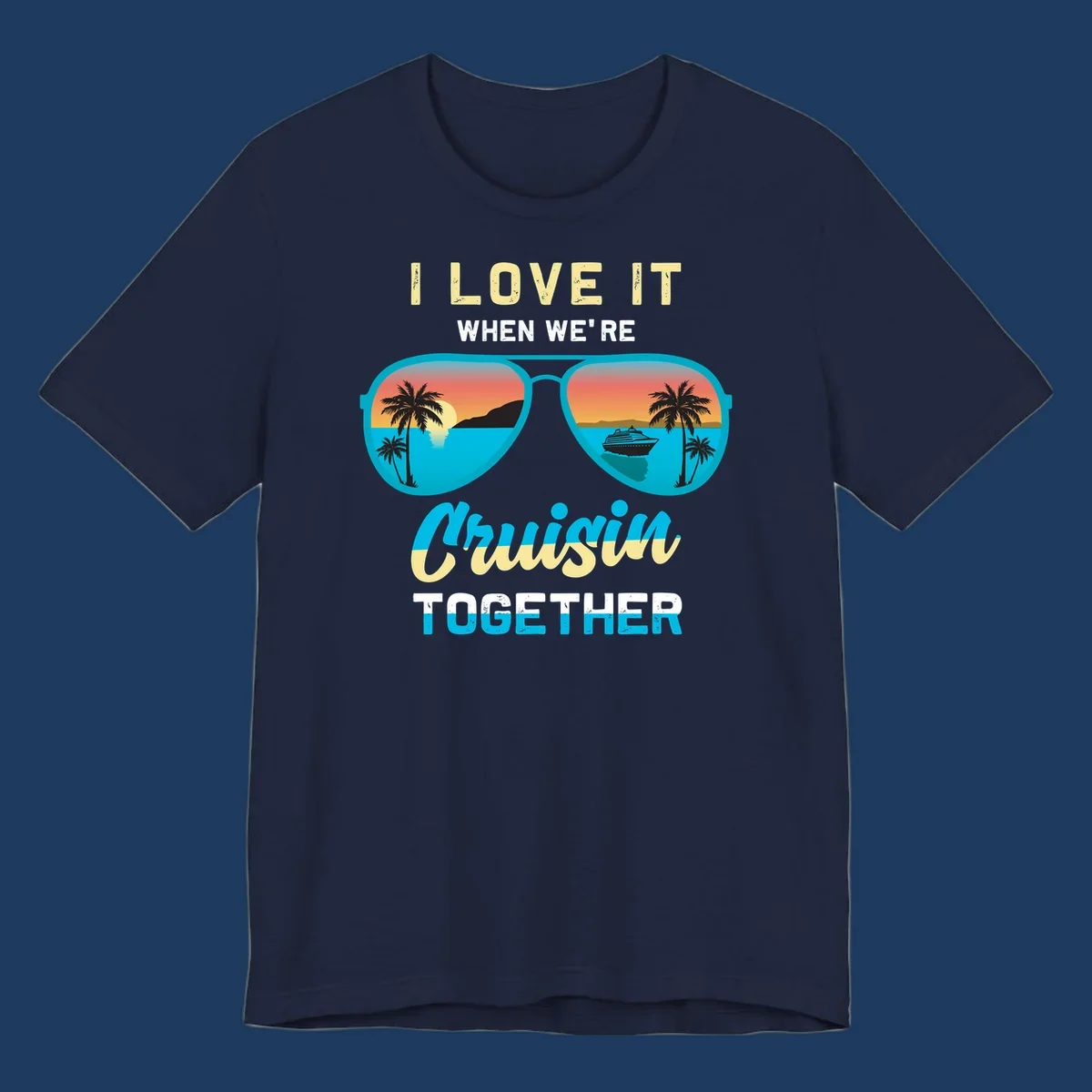 Turquoise sunglasses with tropical cruise scenes inside, text reads 'I love it when we're cruisin together'