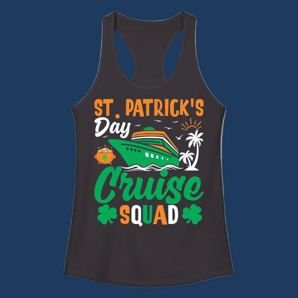 St. Patrick's Day cruise squad design with green ship, shamrocks, palm trees, pot of gold, and sun on gray background