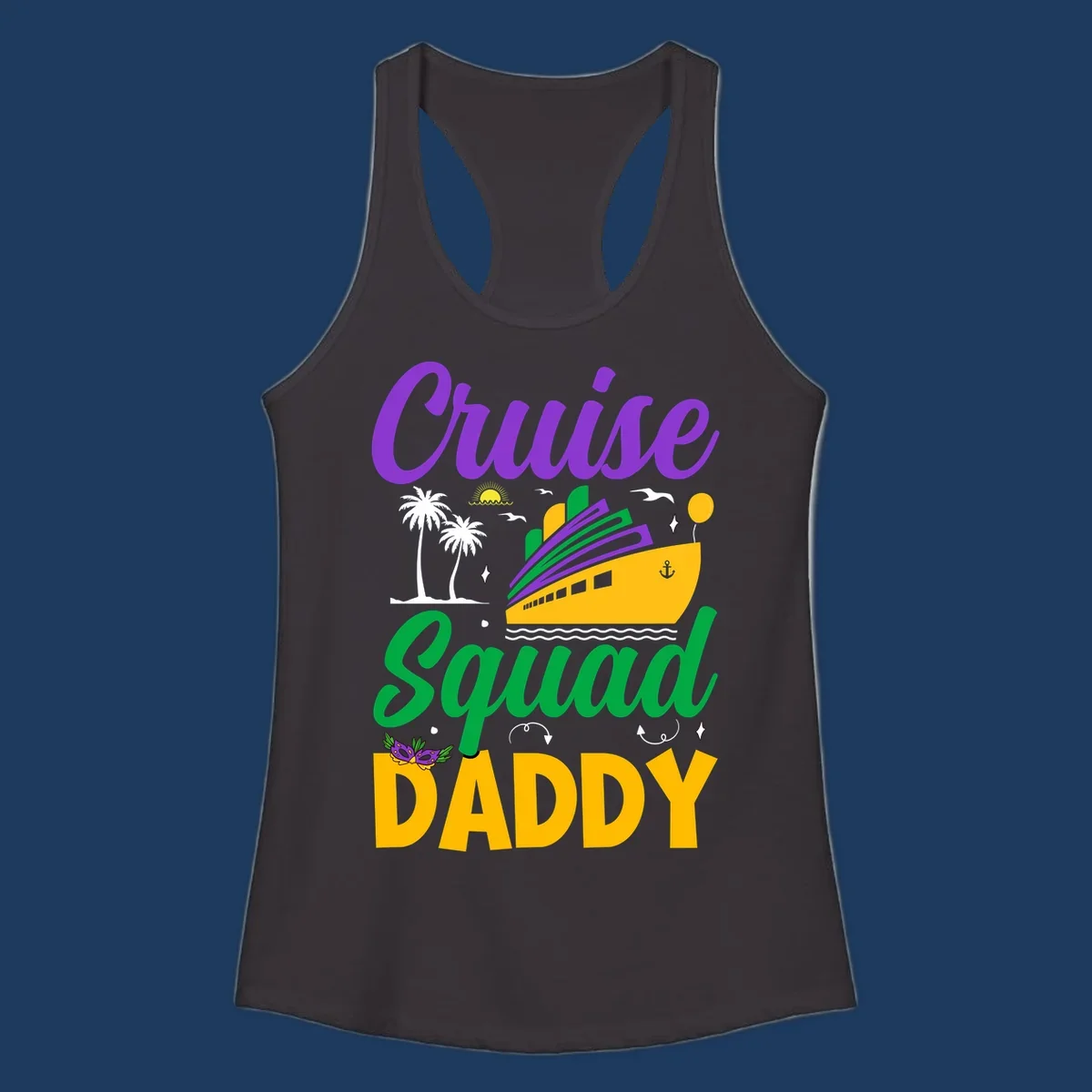 Cruise Squad Daddy design with purple text, yellow cruise ship, palm trees, and tropical party elements on gray background
