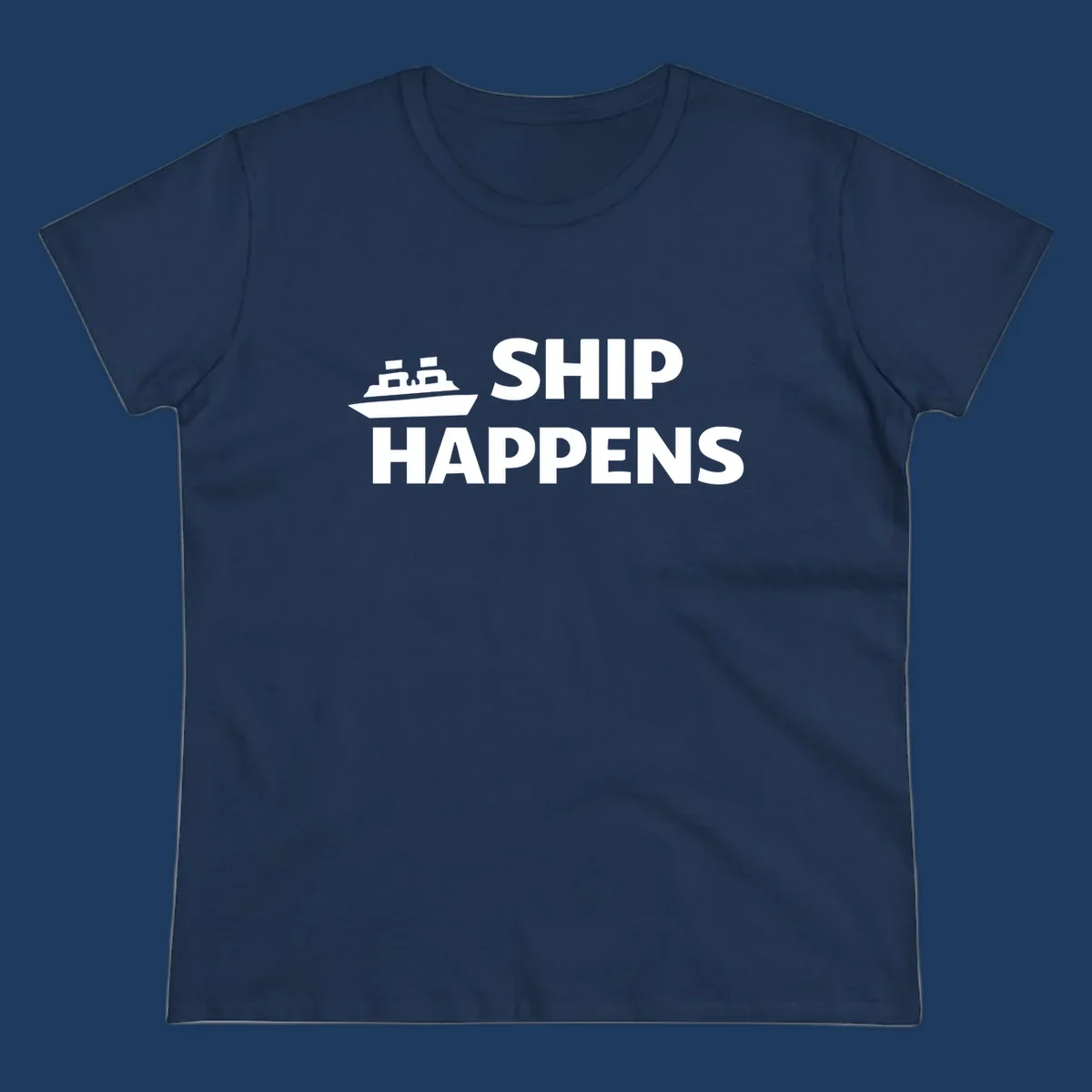 White cruise ship illustration with bold text reading 'Ship Happens' on gray background—nautical pun design