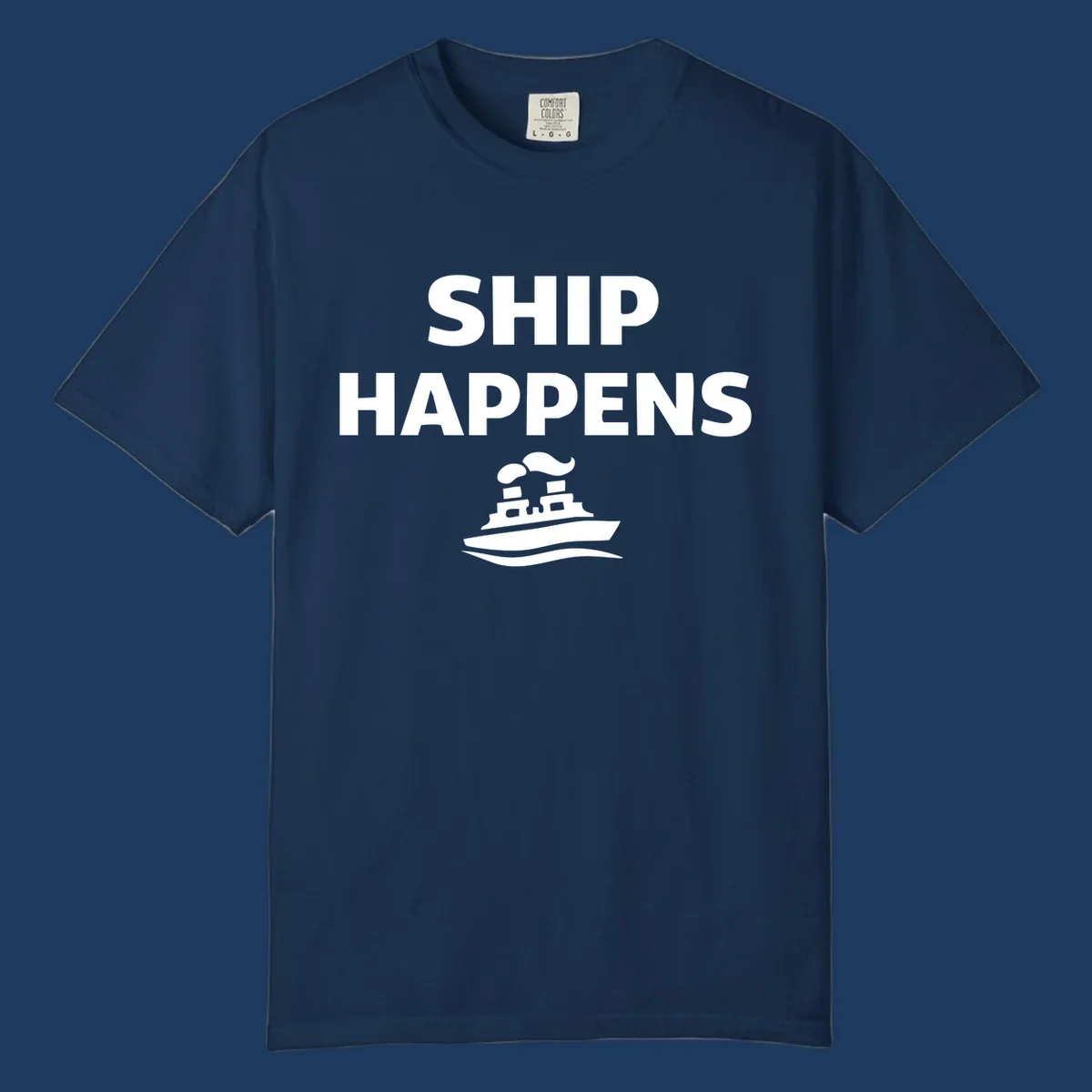 Ship Happens design with bold white text and cruise ship illustration on gray background