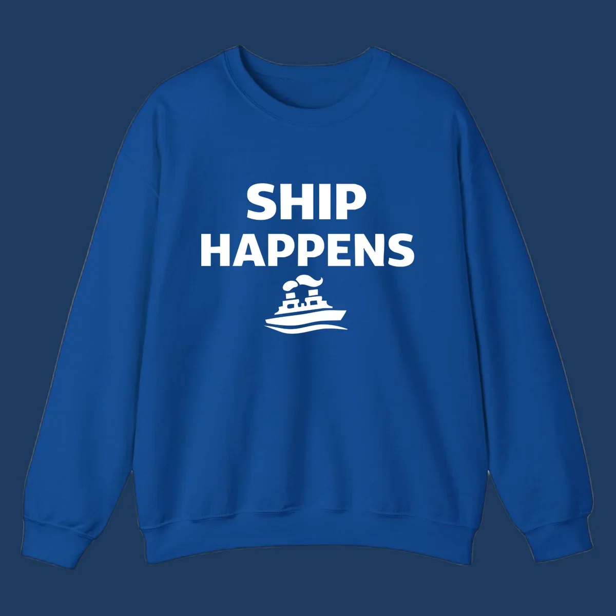 Ship Happens design with bold white text and cruise ship illustration on gray background